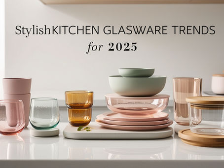 Top Kitchen Glassware Trends to Watch in 2025
