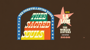 Constellation Tour Baltimore Date Brings Thee Sacred Souls, LA LOM, and The Womack Sisters to Pier Six