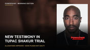 A complete archival head-and-shoulders portrait of Tupac Shakur appears beside a headline about current trial testimony