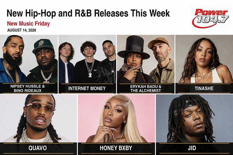 Power 104.7 New Music Friday graphic for August 14, 2026, featuring Nipsey Hussle and Bino Rideaux, Internet Money, Erykah Badu and The Alchemist, Tinashe, Quavo, Honey Bxby, and JID.