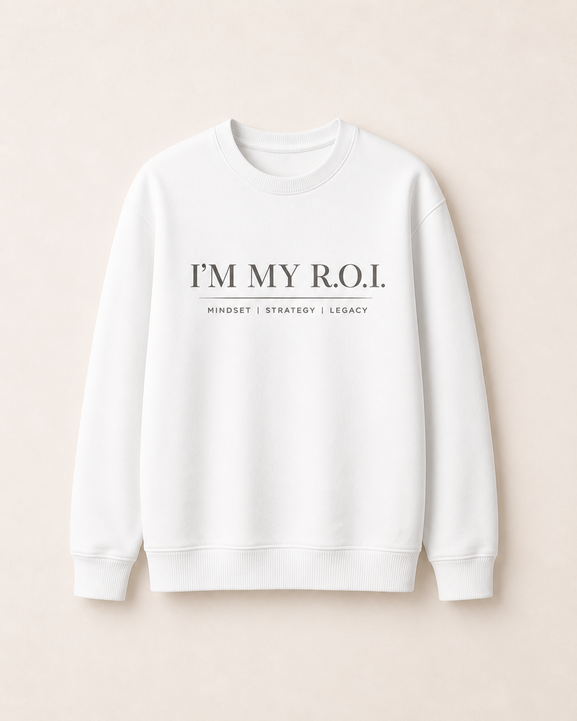 IM MY R.O.I. SWEATSHIRT