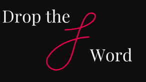 Dropping the F Word – As a Path to Success