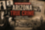 Arizona True Crime at the Phoenix Police Museum