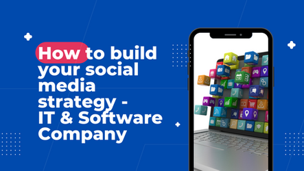 How to building your social media Strategy -  IT & Software Company