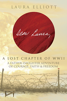 Dear Laura, A Father-Daughter Adventure in Courage, Faith & Freedom