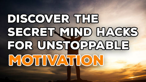 Discover the Secret Mind Hacks for Unstoppable Motivation!