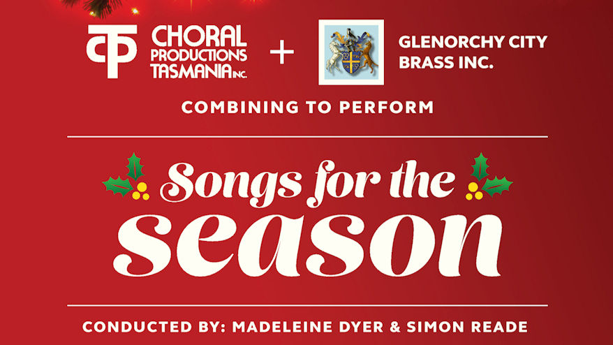 St Mary's Cathedral Concert Series hosts: Chorale Productions Tasmania & Glenorchy City Brass - Songs for the Season
