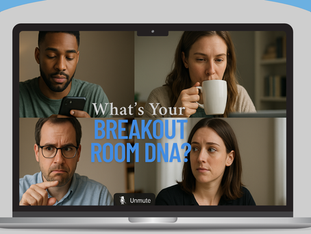 The First to Unmute: What Your Breakout Room Behavior Reveals About Your Leadership DNA