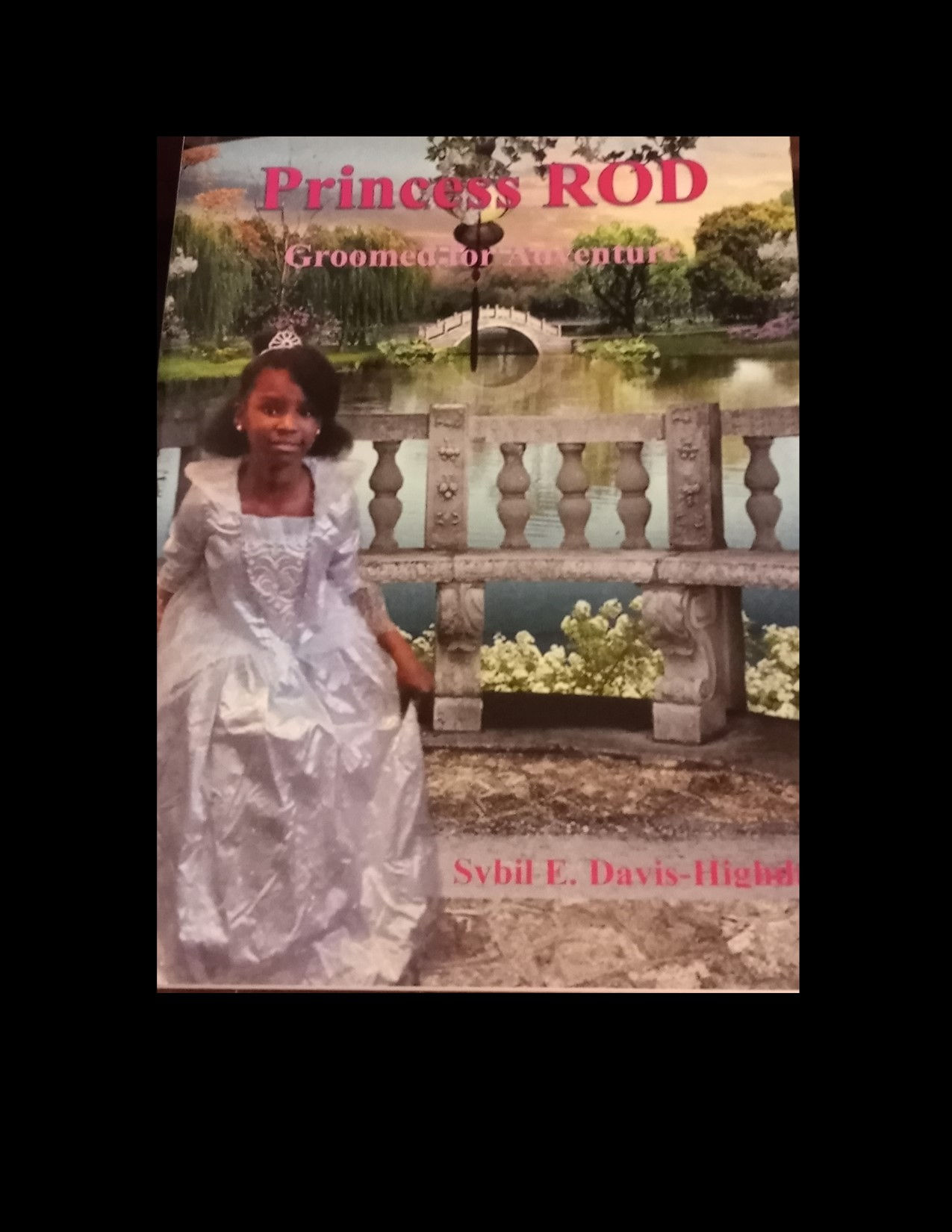 Princess ROD- Groomed for Adventure