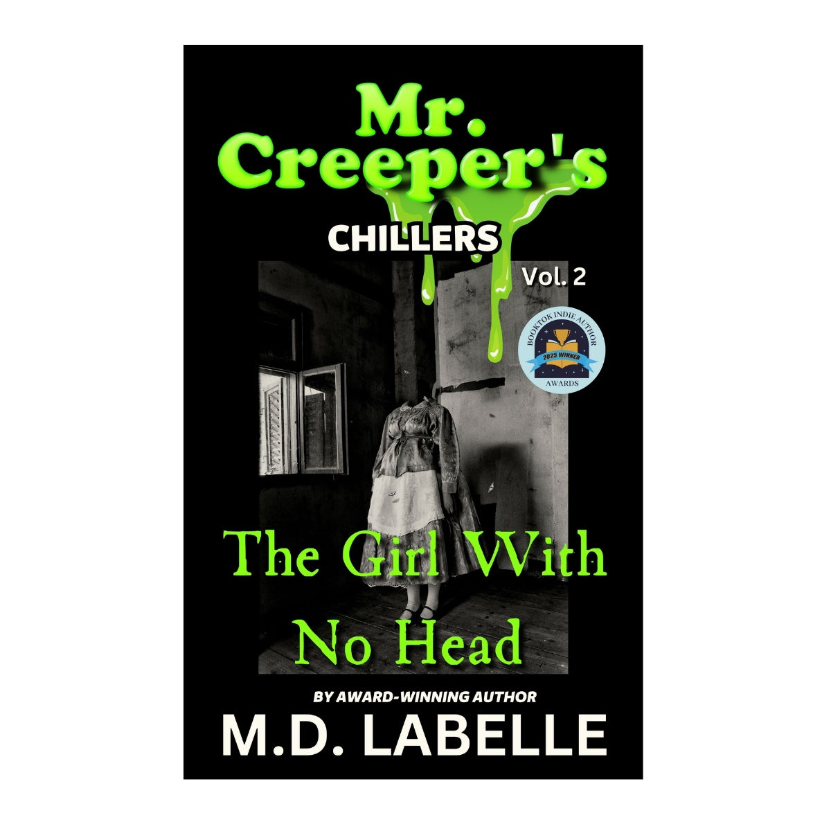 Mr. Creeper's Chillers Volume 2: The Girl With No Head