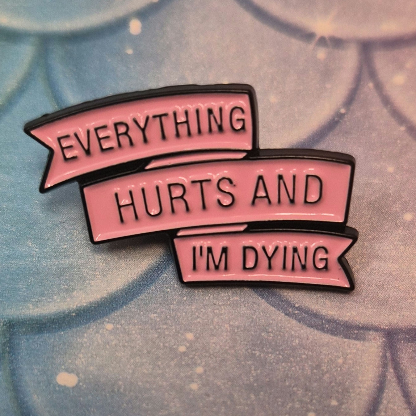 Pin - Everything hurts