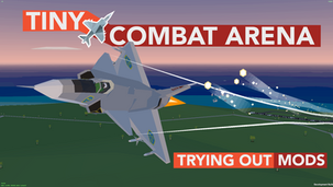 Tiny Combat Arena: Trying Out Mods