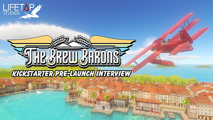 The Brew Barons: Kickstarter Pre-Launch Interview with Lifetap Studios