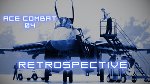Ace Combat 04: A Modern Day Retrospective