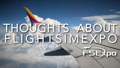 Thoughts About FlightSimExpo 2026