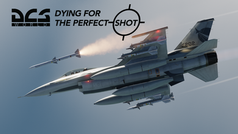 DCS World: Dying for the "Perfect Shot"