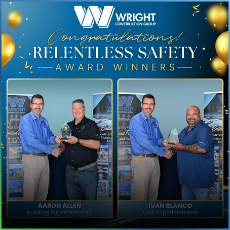 Wright Construction Group Honors Team Members with the Relentless Safety Award! 🏆