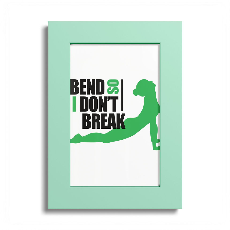 Thumbnail: Bend So I Don’t Break — Motivational Yoga Poster