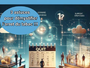 3 astuces pour réussir à démystifier le sevrage tabagique