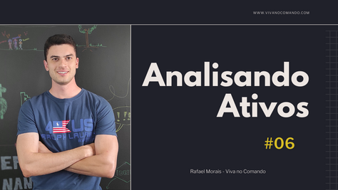 Analisando Ativos #06
