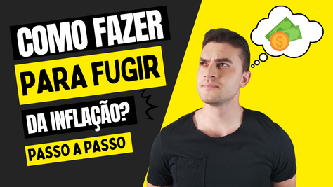 Como fugir da Inflação? #149