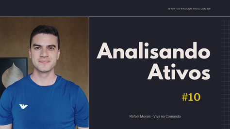 Analisando Ativos #10