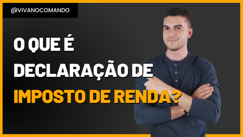 O que é Declaração de Imposto de Renda? #D19