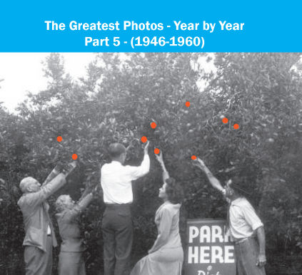 The Greatest Photos - Year by Year - Part 5 - (1946 - 1960)