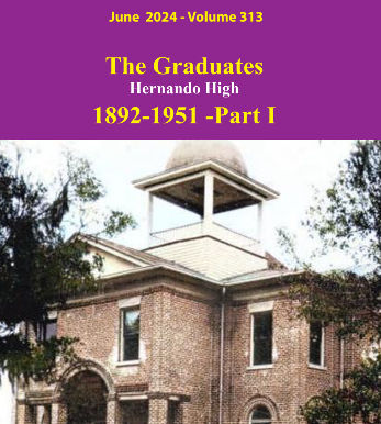 The Graduates - Part I Hernando High School 1892 - 1951