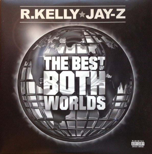 R. Kelly & Jay-Z - The Best Of Both Worlds