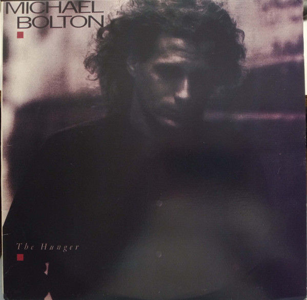 Michael Bolton - The Hunger