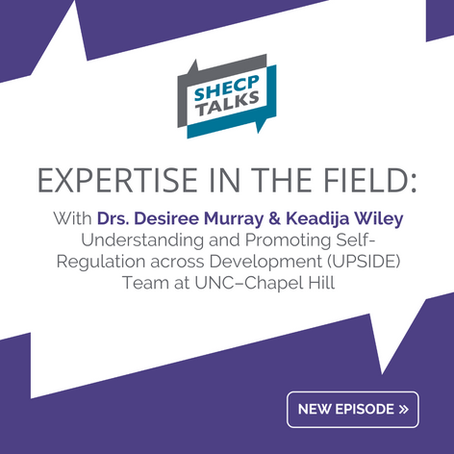 SHECP Talks: Expertise in the Field, The UPSIDE Team at UNC-Chapel Hill