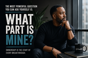 What Part Is Mine? The Most Powerful Question for Personal Growth | LifeCoachATL