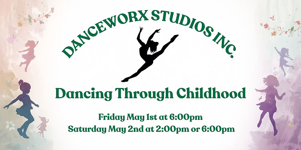 Danceworx Studios presents "Dancing Through Childhood" 6:00 PM