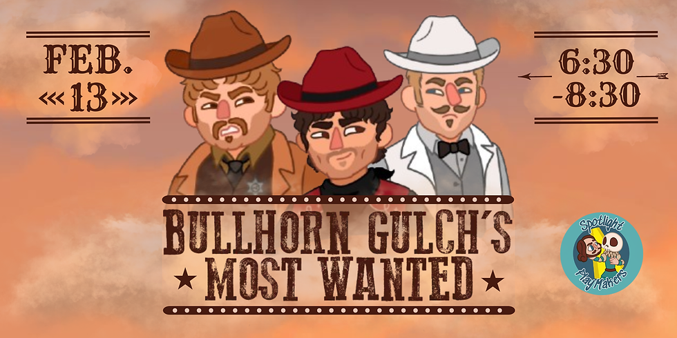 Bullhorn Gulch's Most Wanted & The Stand-Off