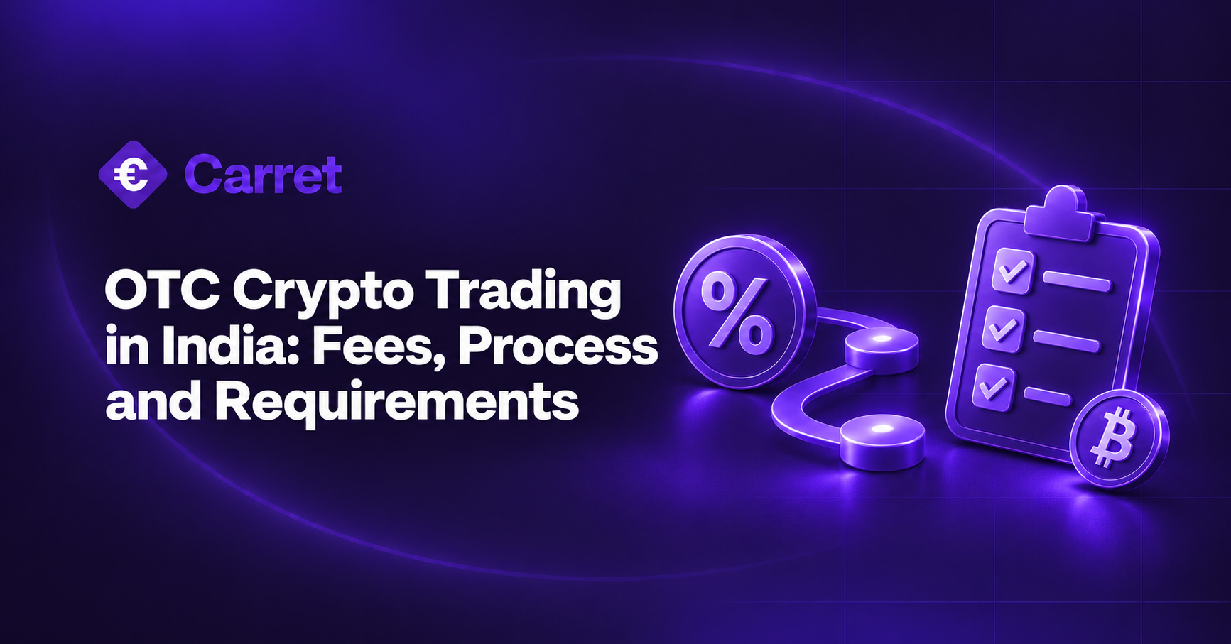 OTC Crypto Trading in India: Fees, Process and Requirements
