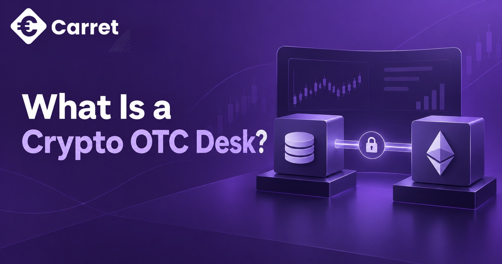 What Is a Crypto OTC Desk?