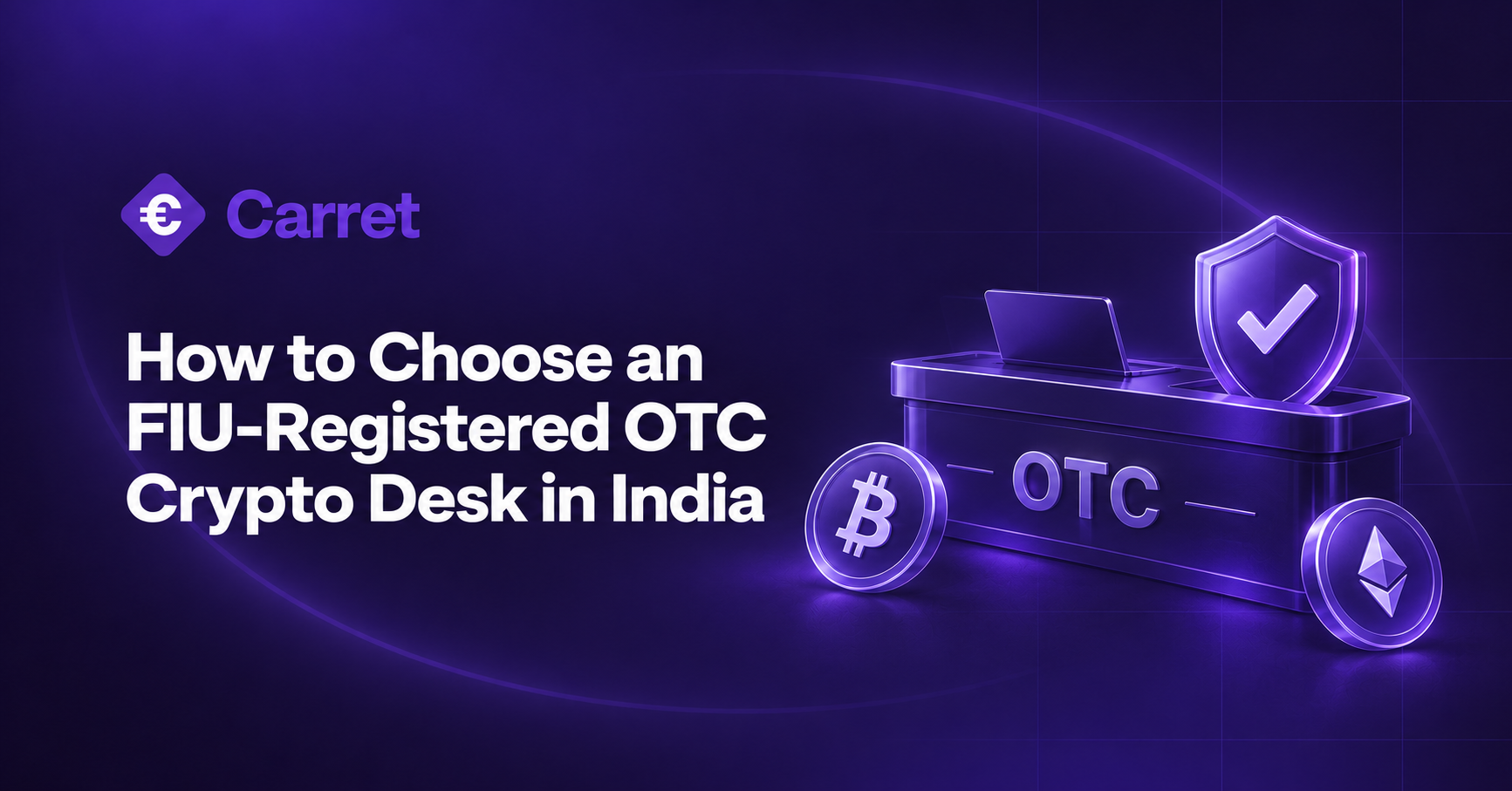 How to Choose an FIU-Registered OTC Crypto Desk in India