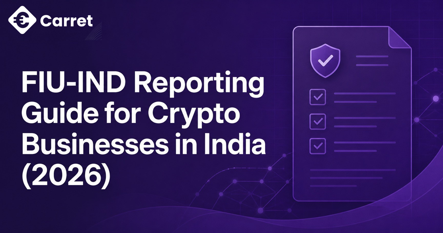 FIU-IND Reporting Guide for Crypto Businesses in India (2026)