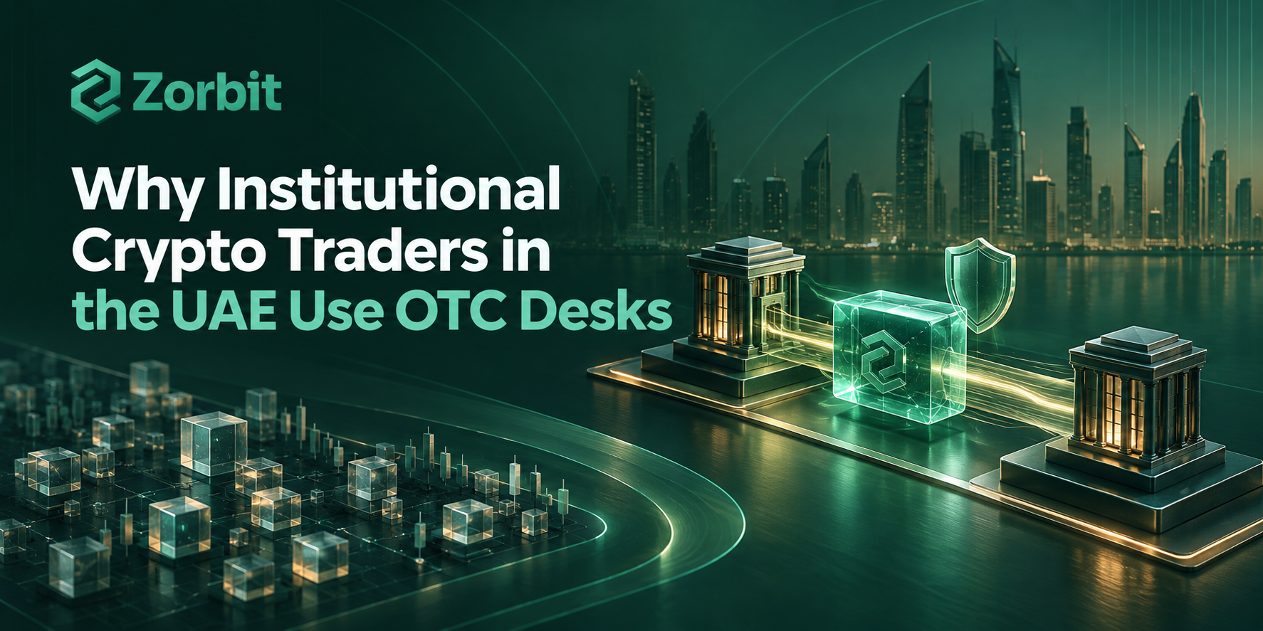 Why Institutional Crypto Traders in the UAE Use OTC Desks