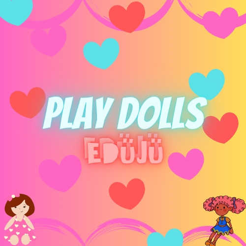 Foto do escritor: Play Dolls Eduju