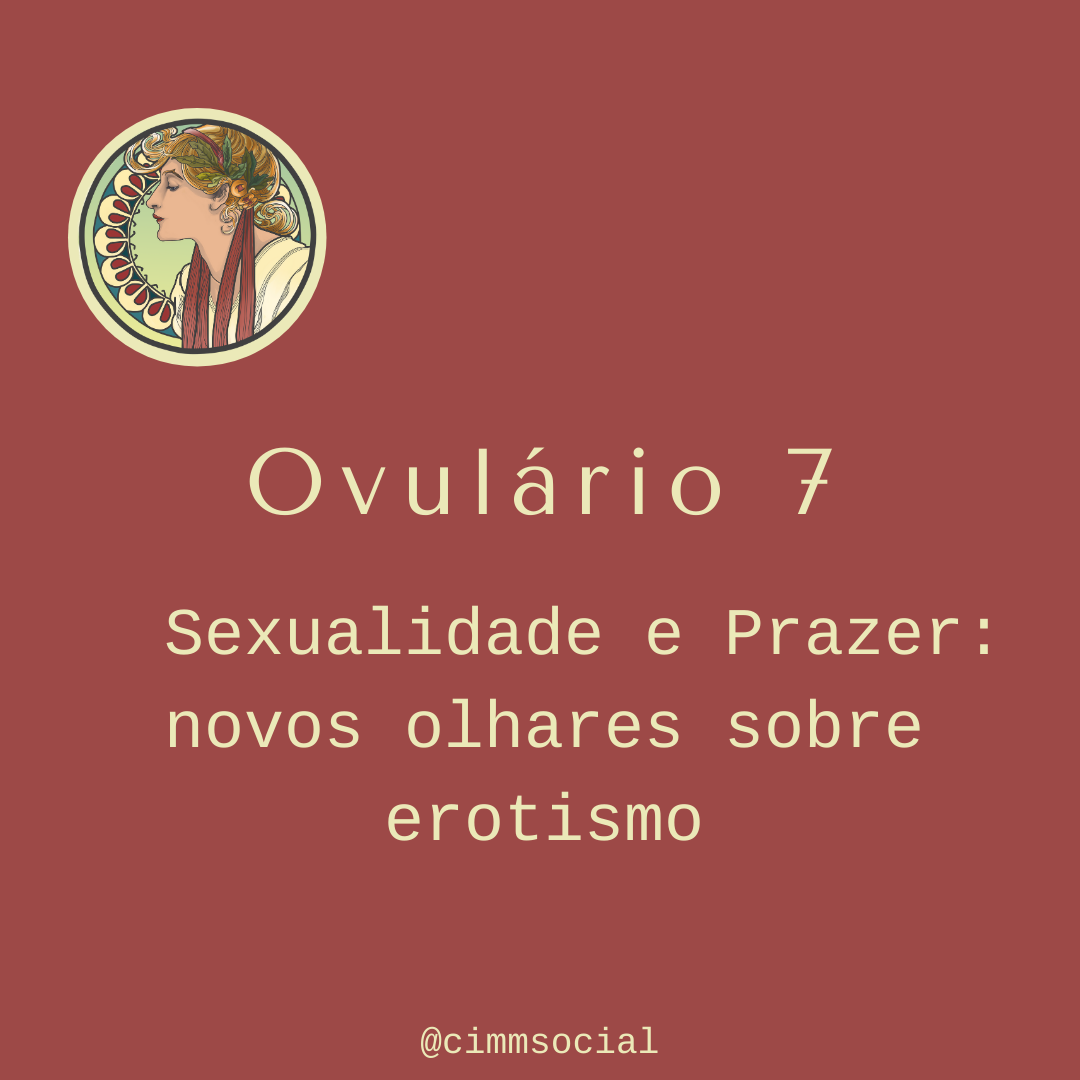 Ovulário 7 - Sexualidade e Prazer: novos olhares sobre o erotismo content media