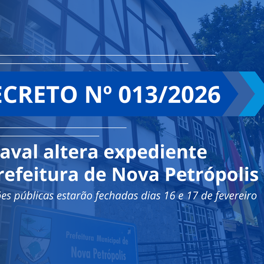 Carnaval altera expediente na Prefeitura de Nova Petrópolis