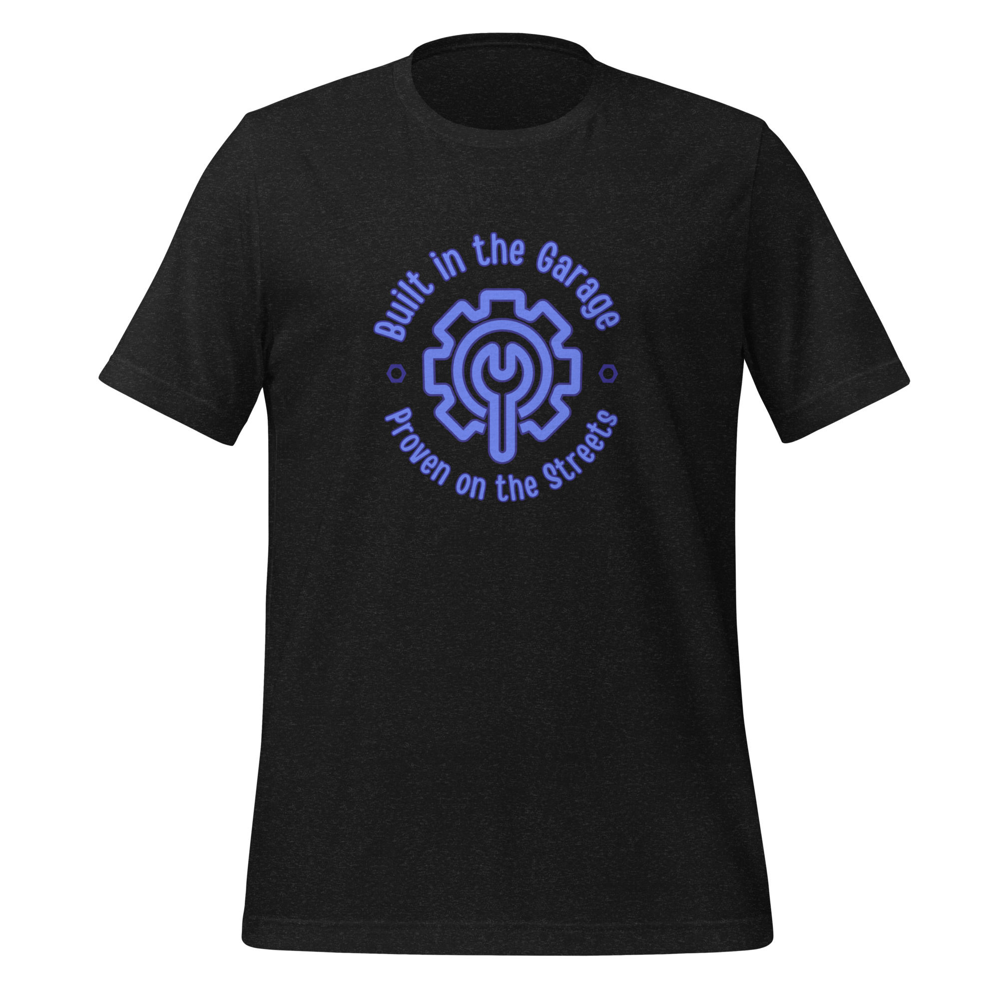 Built in the Garage Streets Unisex t-shirt