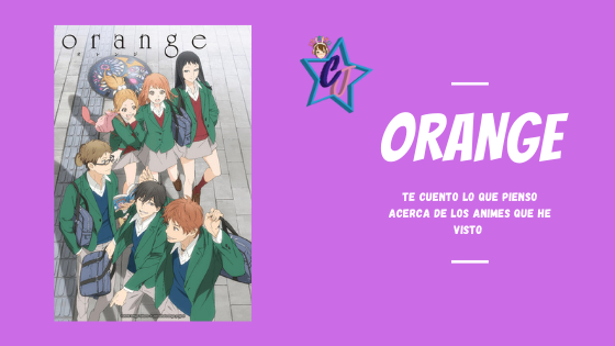 ORANGE, NO PUEDES DEJAR DE VERLO¡¡