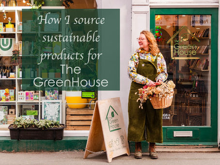 Sourcing Sustainable Products: My Journey with The GreenHouse