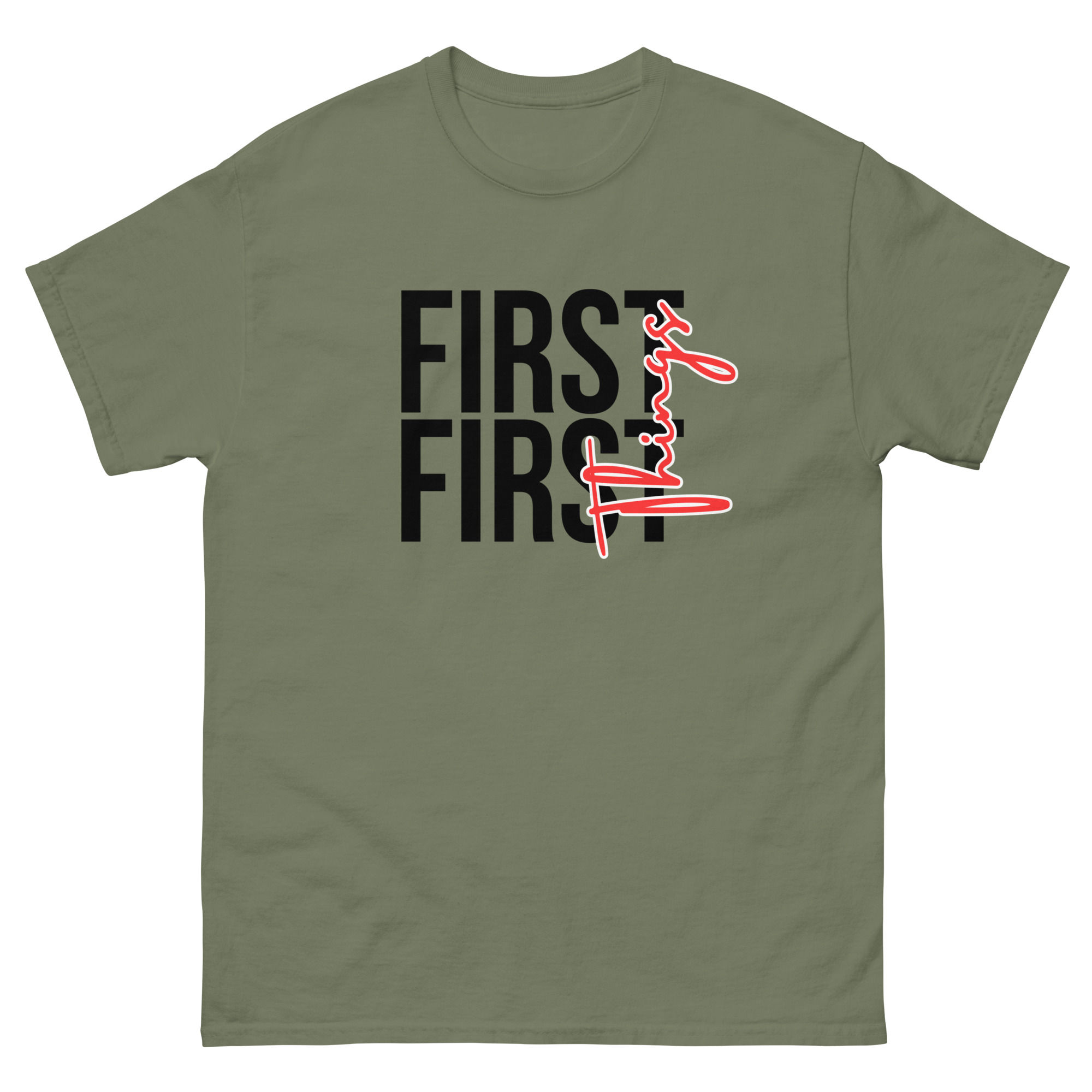 First Things First T-Shirt