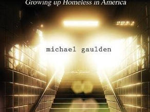 MY WAY HOME - GROWING UP HOMELESS IN AMERICA BY MICHAEL GAULDEN