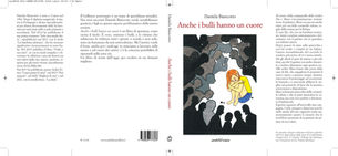 "Anche i bulli hanno un cuore" di Daniela Biancotto