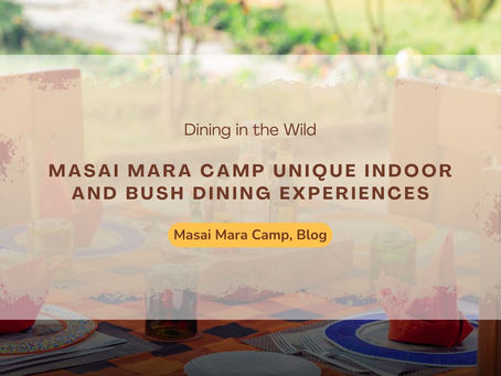 Romantic Getaways in Masai Mara Camp Settings